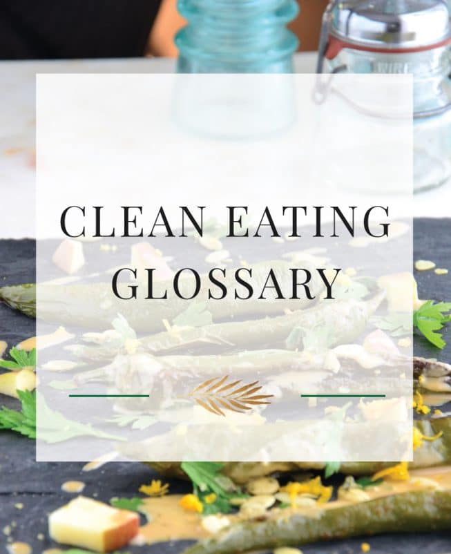 Clean Eating Glossary