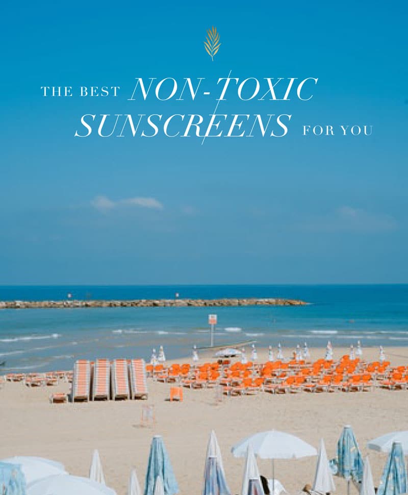 Non-toxic sunscreens to use