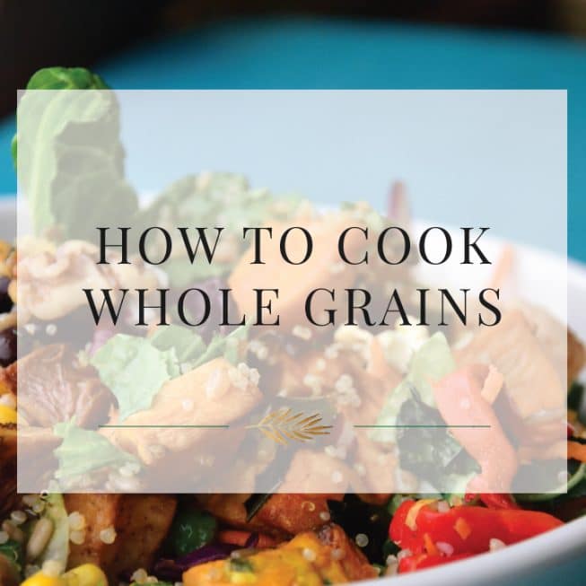 How to Cook Whole Grains
