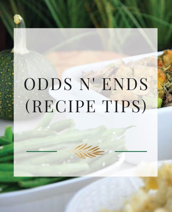 Odds n' Ends (Recipe Tips)
