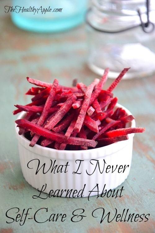 What I Never Learned About Self-Care & Wellness