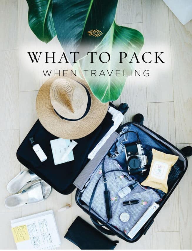 Everything you need to pack when you're traveling.